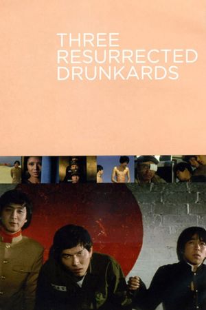 Three Resurrected Drunkards's poster