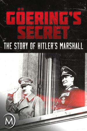 Göring's Secret: The Story of Hitler's Marshall's poster