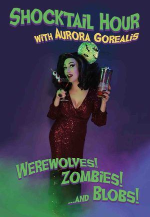 Shocktail Hour: Werewolves! Zombies! ...and Blobs!'s poster image