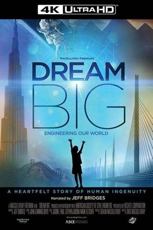 Dream Big: Engineering Our World's poster