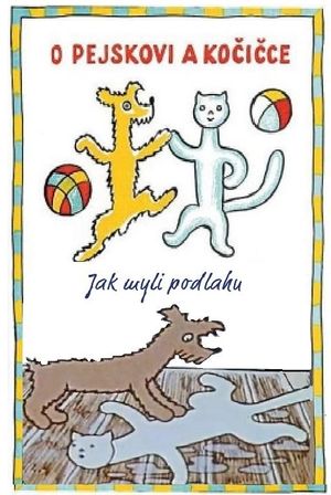 Jak pejsek s kočičkou myli podlahu's poster