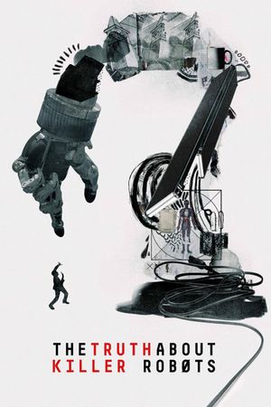 The Truth About Killer Robots's poster