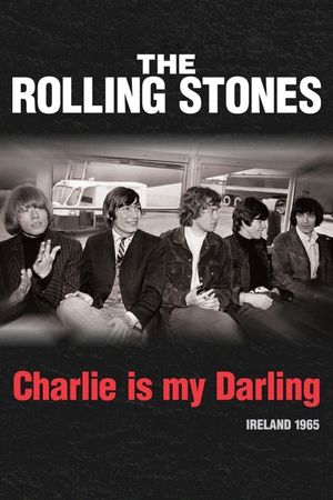 The Rolling Stones: Charlie Is My Darling - Ireland 1965's poster