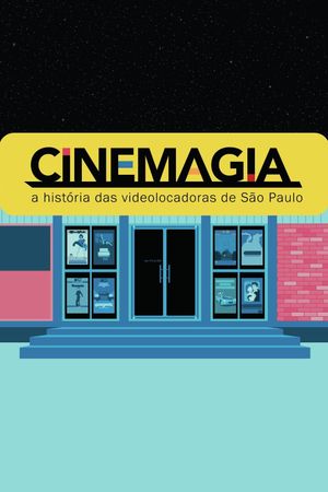 CineMagia: A História das Videolocadoras de São Paulo's poster