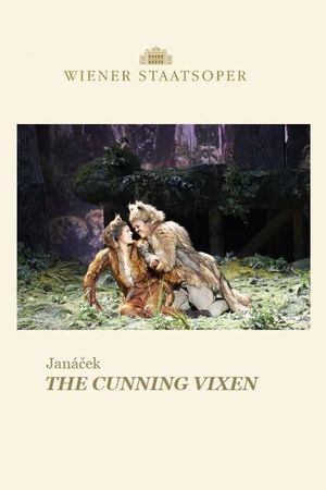 The Cunning Little Vixen - Wiener Staatsoper's poster