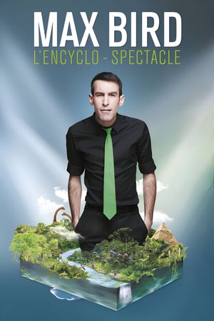 Max Bird : l'encyclo-spectacle's poster