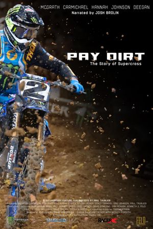 Pay Dirt: The Story of Supercross's poster