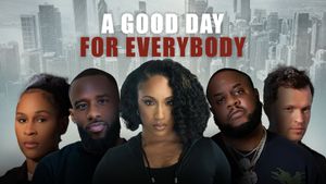 A Good Day for Everybody's poster