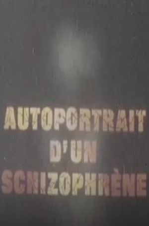 Autoportrait d’un schizophrène's poster