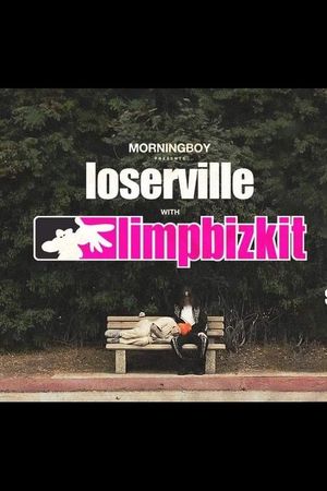 Welcome To Limp Bizkit’s LOSERVILLE's poster