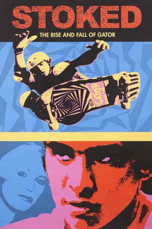 Stoked: The Rise and Fall of Gator's poster