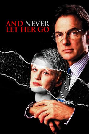 And Never Let Her Go's poster