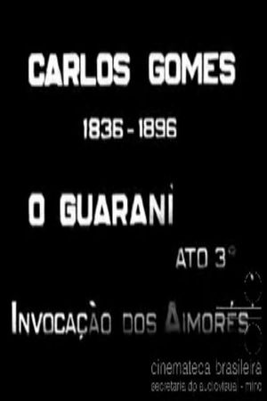 Carlos Gomes: O Guarani - Invocação dos Aimorés's poster