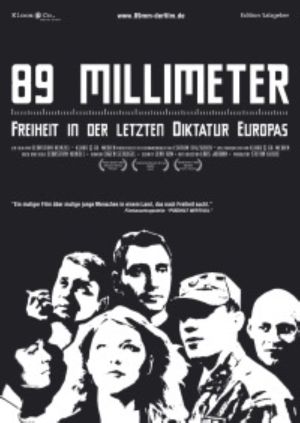 89 mm - Freiheit in der letzten Diktatur Europas's poster