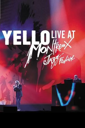 Yello - Live At Montreux Jazz Festival 2017's poster