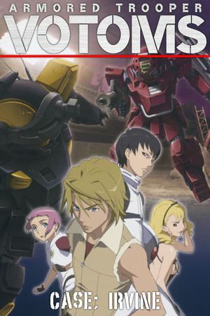 Armored Trooper VOTOMS: Case;Irvine's poster