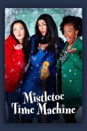 Mistletoe Time Machine's poster