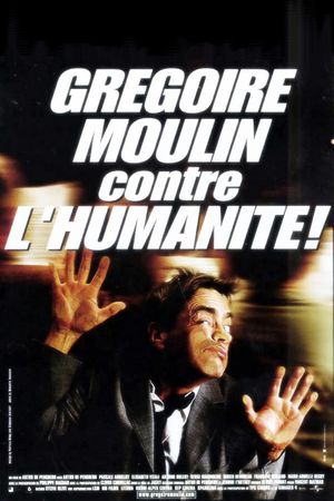 Grégoire Moulin contre l'humanité's poster