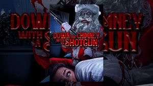 Down the Chimney with a Shotgun's poster