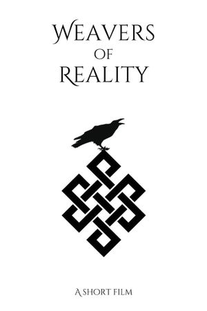 Weavers of Reality - A Short Film's poster