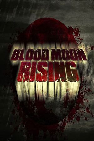 Blood Moon Rising's poster