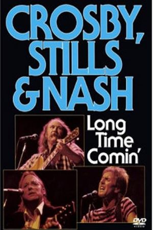 Crosby, Stills & Nash - Long Time Comin''s poster