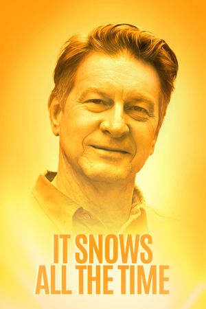 It Snows All the Time's poster