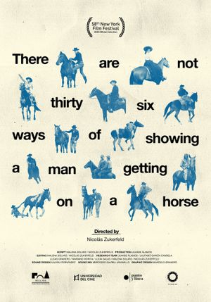 There Are Not Thirty-six Ways of Showing a Man Getting on a Horse's poster