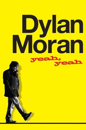 Dylan Moran: Yeah, Yeah's poster