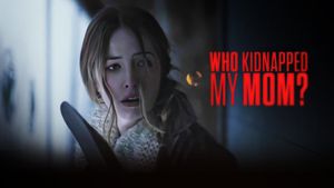 Who Kidnapped My Mom?'s poster