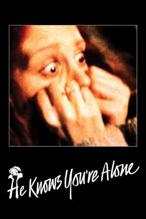 He Knows You're Alone's poster