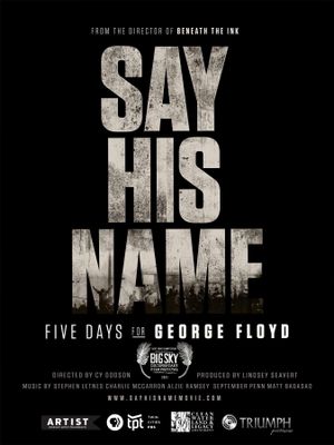 Say His Name: Five Days for George Floyd's poster