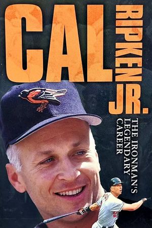 Cal Ripken Jr - The Ironman's Legendary Career's poster