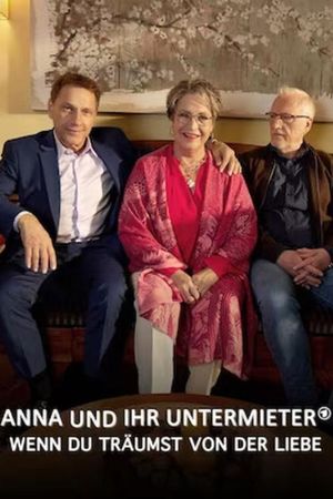 Anna und ihr Untermieter: Wenn du träumst von der Liebe's poster