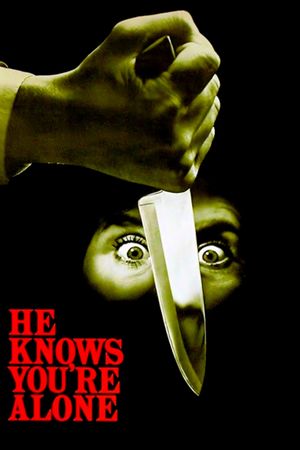 He Knows You're Alone's poster
