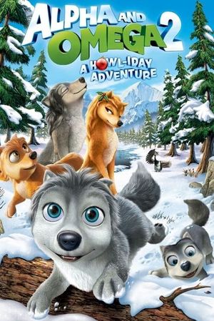 Alpha and Omega 2: A Howl-iday Adventure's poster