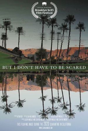 But I Don't Have to Be Scared's poster