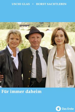 Für immer daheim's poster