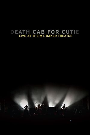 Death Cab for Cutie: Live At the Mt. Baker Theatre's poster