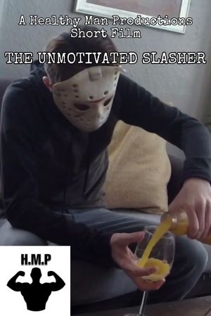 The Unmotivated Slasher's poster