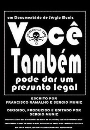 Você Também Pode Dar um Presunto Legal's poster