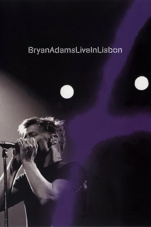 Bryan Adams - Live in Lisbon's poster