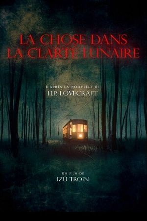 La chose dans la clarté lunaire's poster