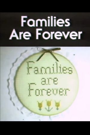 Families Are Forever's poster