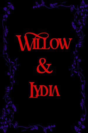 Willow & Lydia's poster image