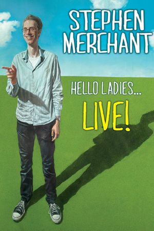 Stephen Merchant: Hello Ladies... Live!'s poster