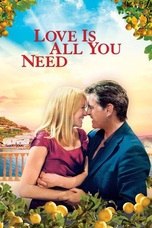 Love Is All You Need's poster