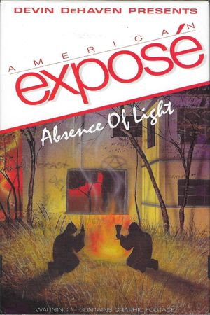 American Exposé: Absence of Light's poster