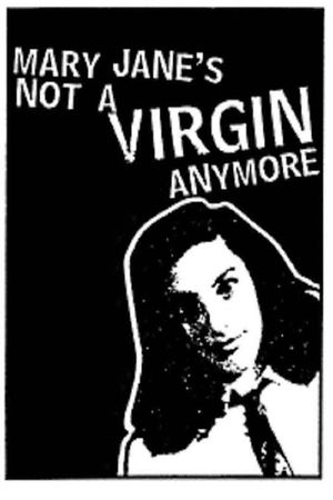 Mary Jane's Not a Virgin Anymore's poster