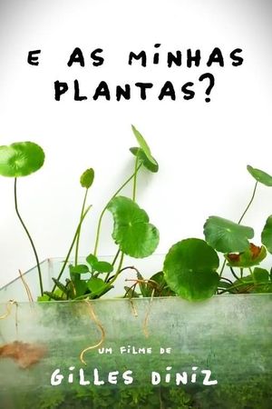 And my plants?'s poster